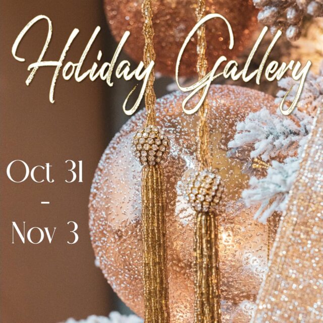 Our annual Holiday Gallery is nearly here. Looking for the best tips and tricks to transform your home for a truly unforgettable holiday season? Look no further!

Tickets available on our website or over the phone. Don’t miss out on this years most eye catching trends, see 15+ unbelievably incredible trees 🎄, live demonstrations by our design team, charcuterie boxes, and bubbly refreshments 🍷 await. Need we say more? Grab your 🎟️ today!

Oct. 31st - Nov. 3rd from 11-1 or from 4-6.